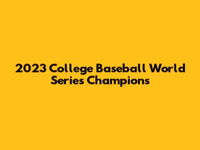 2023 College Baseball World Series Champions