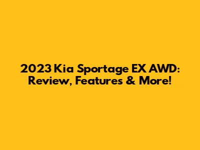 2023 Kia Sportage EX AWD: Review, Features & More!