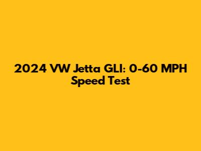 2024 VW Jetta GLI: 0-60 MPH Speed Test