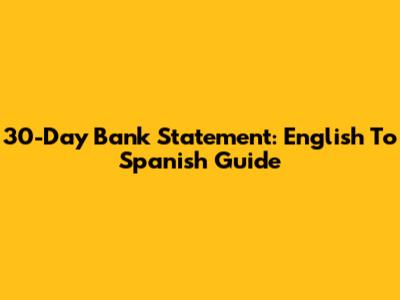 30-Day Bank Statement: English To Spanish Guide