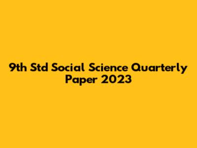 9th Std Social Science Quarterly Paper 2023