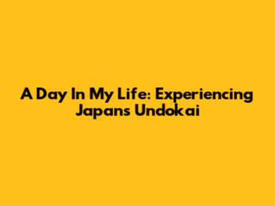 A Day In My Life: Experiencing Japan's Undokai