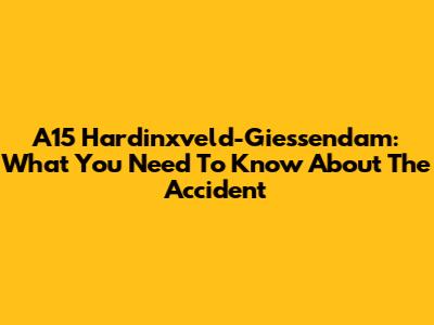 A15 Hardinxveld-Giessendam: What You Need To Know About The Accident