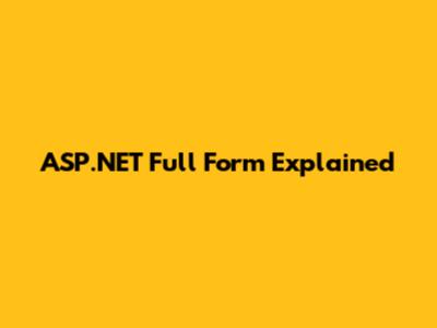 ASP.NET Full Form Explained