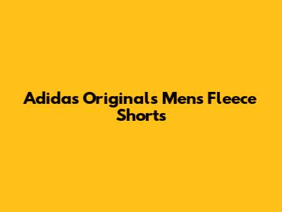 Adidas Originals Men's Fleece Shorts