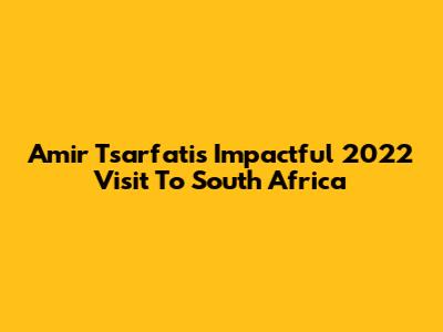 Amir Tsarfati's Impactful 2022 Visit To South Africa