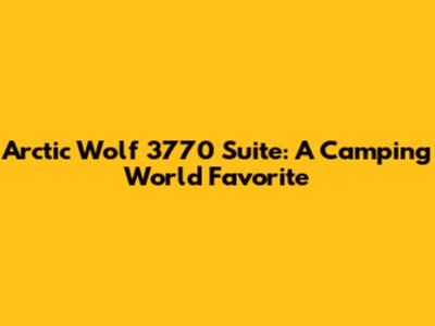 Arctic Wolf 3770 Suite: A Camping World Favorite