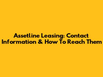 Assetline Leasing: Contact Information & How To Reach Them