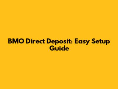 BMO Direct Deposit: Easy Setup Guide