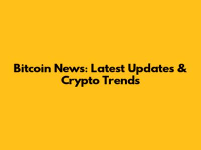 Bitcoin News: Latest Updates & Crypto Trends