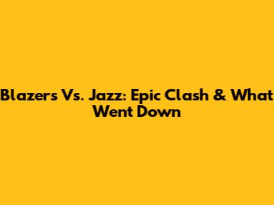 Blazers Vs. Jazz: Epic Clash & What Went Down