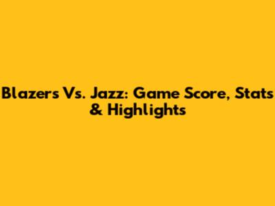 Blazers Vs. Jazz: Game Score, Stats & Highlights