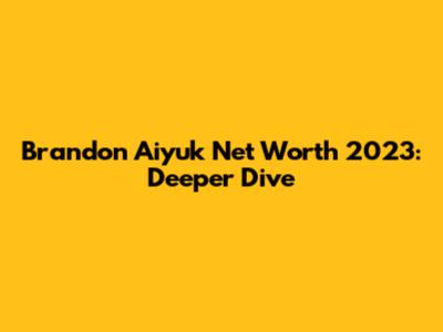 Brandon Aiyuk Net Worth 2023: Deeper Dive