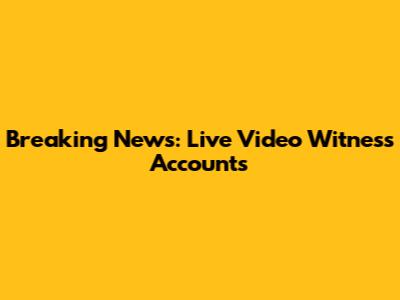 Breaking News: Live Video Witness Accounts
