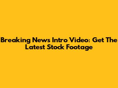 Breaking News Intro Video: Get The Latest Stock Footage