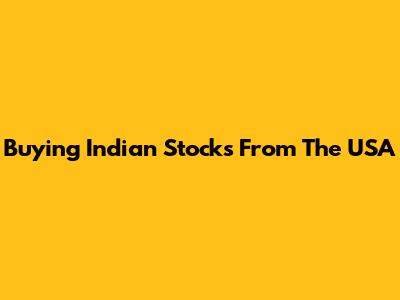 Buying Indian Stocks From The USA