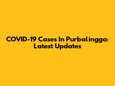 COVID-19 Cases In Purbalingga: Latest Updates