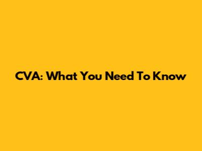 CVA: What You Need To Know