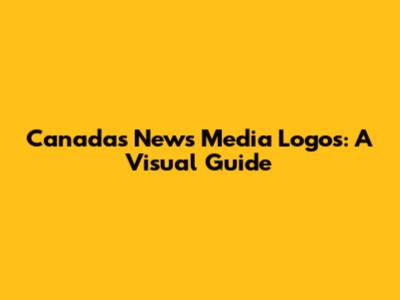 Canada's News Media Logos: A Visual Guide