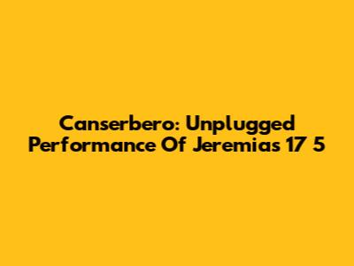 Canserbero: Unplugged Performance Of Jeremias 17 5