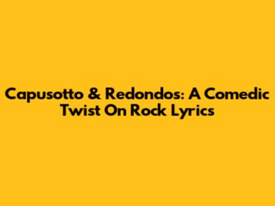 Capusotto & Redondos: A Comedic Twist On Rock Lyrics