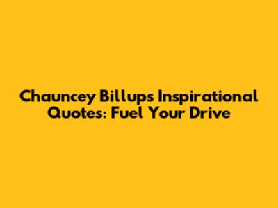 Chauncey Billups' Inspirational Quotes: Fuel Your Drive