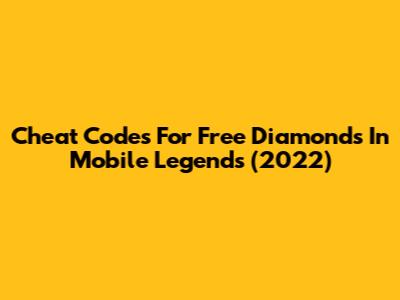 Cheat Codes For Free Diamonds In Mobile Legends (2022)