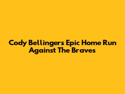 Cody Bellinger's Epic Home Run Against The Braves