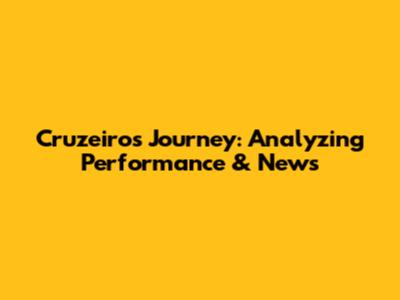 Cruzeiro's Journey: Analyzing Performance & News