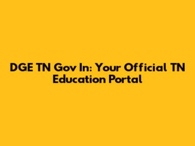 DGE TN Gov In: Your Official TN Education Portal