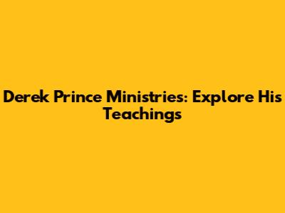 Derek Prince Ministries: Explore His Teachings