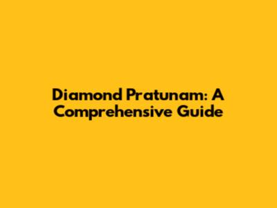 Diamond Pratunam: A Comprehensive Guide