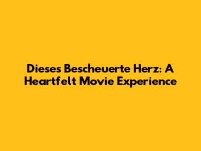 Dieses Bescheuerte Herz: A Heartfelt Movie Experience