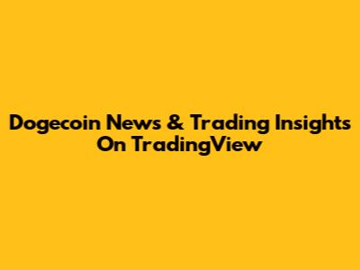Dogecoin News & Trading Insights On TradingView