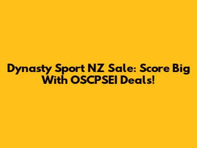 Dynasty Sport NZ Sale: Score Big With OSCPSEI Deals!