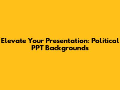 Elevate Your Presentation: Political PPT Backgrounds