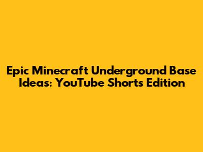 Epic Minecraft Underground Base Ideas: YouTube Shorts Edition
