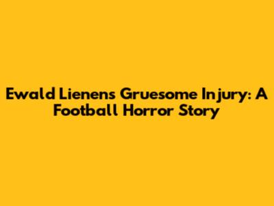 Ewald Lienen's Gruesome Injury: A Football Horror Story