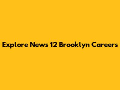 Explore News 12 Brooklyn Careers