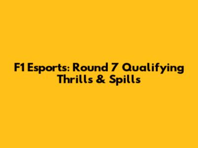F1 Esports: Round 7 Qualifying Thrills & Spills