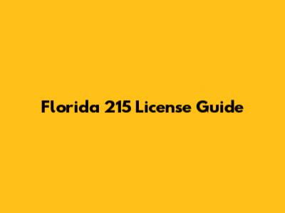 Florida 215 License Guide