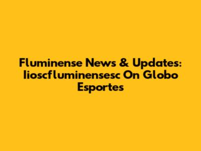 Fluminense News & Updates: Iioscfluminensesc On Globo Esportes