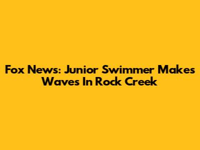 Fox News: Junior Swimmer Makes Waves In Rock Creek