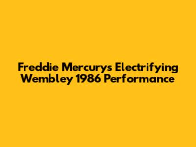 Freddie Mercury's Electrifying Wembley 1986 Performance
