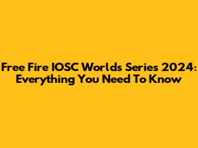Free Fire IOSC Worlds Series 2024: Everything You Need To Know