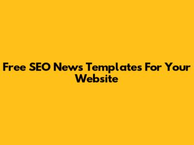 Free SEO News Templates For Your Website
