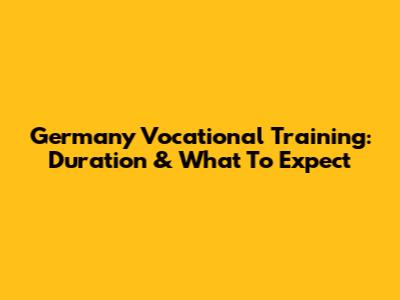 Germany Vocational Training: Duration & What To Expect