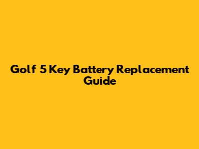 Golf 5 Key Battery Replacement Guide