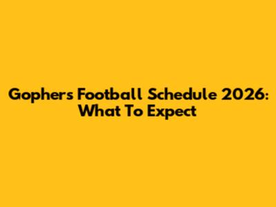 Gophers Football Schedule 2026: What To Expect