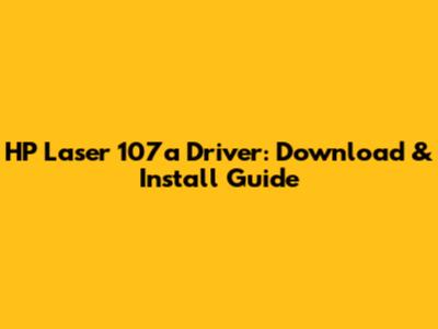 HP Laser 107a Driver: Download & Install Guide